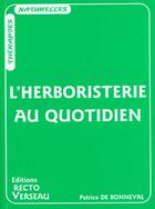 Couverture du livre « L'herboristerie au quotidien » de Patrice De Bonneval aux éditions Recto Verseau