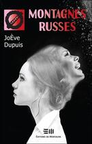 Couverture du livre « Montagnes russes » de Joeve Dupuis aux éditions De Mortagne