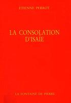Couverture du livre « La consolation d'isaie » de Perrot Etienne aux éditions Fontaine De Pierre