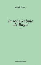 Couverture du livre « La robe kabyle de baya » de Malek Ouary aux éditions Bouchene