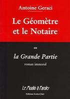 Couverture du livre « Le geometre et le notaire ou la grande partie » de Antoine Geraci aux éditions Ivoire Clair