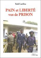 Couverture du livre « Pain et liberté vus de prison » de Said Larifou aux éditions L'officine