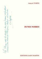 Couverture du livre « Dunes noires » de Annyck Turpin aux éditions Saint Martin Editions