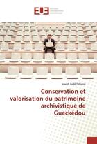 Couverture du livre « Conservation et valorisation du patrimoine archivistique de gueckedou » de Fode Joseph aux éditions Editions Universitaires Europeennes