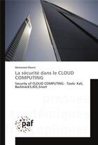 Couverture du livre « La securite dans le cloud computing » de Elbarni Mohamed aux éditions Presses Academiques Francophones