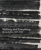 Couverture du livre « Nothing and everything : seven artists, 1947-1962 » de Dreishpoon Douglas aux éditions Hauser And Wirth