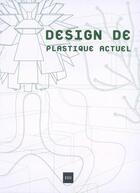 Couverture du livre « Design de plastique actuel » de Asencio Paco aux éditions Daudinedit
