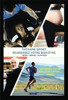 Couverture du livre « Thérapie sport, réussissez votre bien-être ; sport - mental - nutrition » de Steve Veins aux éditions Bookelis