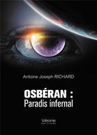 Couverture du livre « Osbéran : paradis infernal » de Antoine Joseph Richard aux éditions Verone