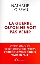 Couverture du livre « La guerre qu'on ne voit pas venir » de Nathalie Loiseau aux éditions L'observatoire