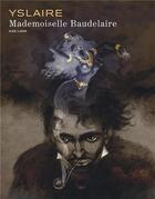 Couverture du livre « Mademoiselle Baudelaire » de Yslaire aux éditions Dupuis