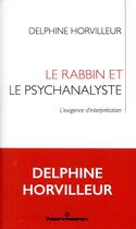 Couverture du livre « Le rabbin et le psychanalyste ; l'exigence d'interprétation » de Delphine Horvilleur aux éditions Hermann