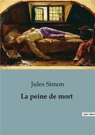 Couverture du livre « La peine de mort » de Jules Simon aux éditions Shs Editions