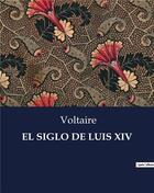 Couverture du livre « EL SIGLO DE LUIS XIV » de Voltaire aux éditions Culturea