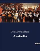 Couverture du livre « Arabella » de De Marchi Emilio aux éditions Culturea