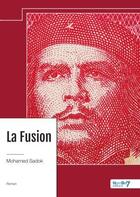 Couverture du livre « La fusion » de Mohamed Sadok aux éditions Nombre 7