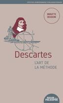 Couverture du livre « Descartes, l'art de la methode » de Brigitte Boudon aux éditions Ancrages