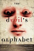 Couverture du livre « THE DEVIL''S ALPHABET - A NOVEL » de Daryl Gregory aux éditions Del Rey