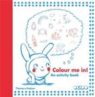 Couverture du livre « Colour me in! an activity book » de Okido aux éditions Thames & Hudson