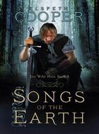 Couverture du livre « Songs of the Earth » de Elspeth Cooper aux éditions Orion Digital