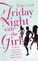 Couverture du livre « Friday Night With The Girls » de Low Shari aux éditions Little Brown Book Group Digital