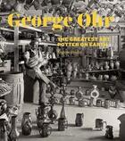 Couverture du livre « George e. ohr: the greatest art potter on earth » de Eugene Hecht aux éditions Rizzoli