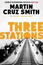 Couverture du livre « Three Stations » de Martin Cruz Smith aux éditions Editions Racine