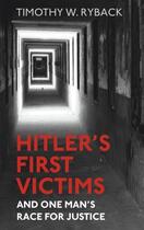 Couverture du livre « Hitler's First Victims » de Timothy W. Ryback aux éditions Random House Digital