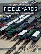 Couverture du livre « Designing and Building Fiddle Yards » de Bardsley Richard aux éditions Crowood Press Digital