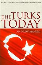 Couverture du livre « The Turks Today » de Andrew Mango aux éditions Murray John Digital