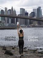 Couverture du livre « Jaanika Peerna : glacier elegies » de Jaanika Peerna et Zoe Foster aux éditions Mit Press