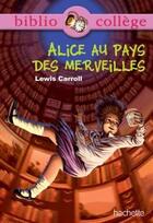 Couverture du livre « Alice au pays des merveilles » de Lewis Carroll aux éditions Hachette Education