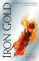 Couverture du livre « Red rising Tome 4 : iron gold Tome 2 » de Pierce Brown aux éditions Hachette Romans