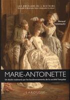 Couverture du livre « Marie-Antoinette » de Renaud Thomazo aux éditions Larousse