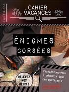 Couverture du livre « Cahier de vacances ; énigmes corsées » de  aux éditions Larousse