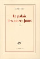 Couverture du livre « Le palais des autres jours » de Yasmine Char aux éditions Gallimard