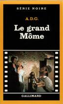 Couverture du livre « Le grand môme » de A.D.G. aux éditions Gallimard