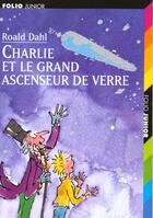 Couverture du livre « Charlie et le grand ascenseur de verre » de Dahl/Blake aux éditions Gallimard-jeunesse