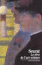 Couverture du livre « Seurat - le reve de l'art-science » de Francoise Cachin aux éditions Gallimard