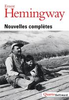 Couverture du livre « Nouvelles complètes » de Ernest Hemingway aux éditions Gallimard
