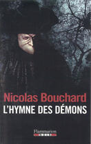 Couverture du livre « L'Hymne des démons » de Nicolas Bouchard aux éditions Flammarion