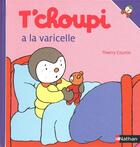 Couverture du livre « T'choupi a la varicelle » de Thierry Courtin aux éditions Nathan