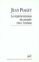 Couverture du livre « La representation du monde chez l'enfant » de Jean Piaget aux éditions Puf