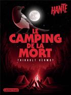 Couverture du livre « Le camping de la mort » de Thibault Vermot aux éditions Casterman