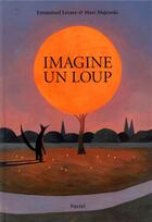 Couverture du livre « Imagine un loup » de Marc Majewski et Emmanuel Lecaye aux éditions Ecole Des Loisirs