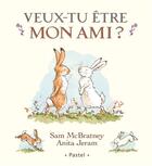 Couverture du livre « Veux-tu être mon ami ? » de Anita Jeram et Sam Mcbratney aux éditions Ecole Des Loisirs