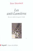 Couverture du livre « Les anti-Lumières ; du XVIII siècle à la guerre froide » de Zeev Sternhell aux éditions Fayard