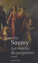 Couverture du livre « Les mariés du purgatoire » de Jean-Guy Soumy aux éditions Robert Laffont