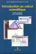 Couverture du livre « Introduction Au Calcul Scientifique » de Pironneau et Lucquin aux éditions Elsevier-masson