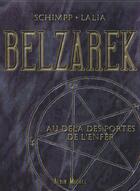 Couverture du livre « Belzarek . au-dela des portes de l'enfer » de Lalia et Schimpp aux éditions Drugstore